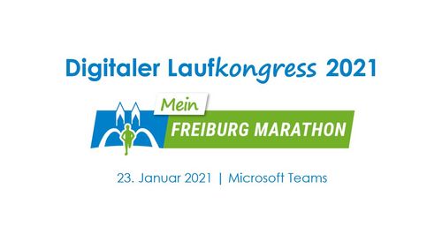 Digitaler Laufkongress 2021 zur Vorbereitung auf den MEIN FREIBURG MARATHON